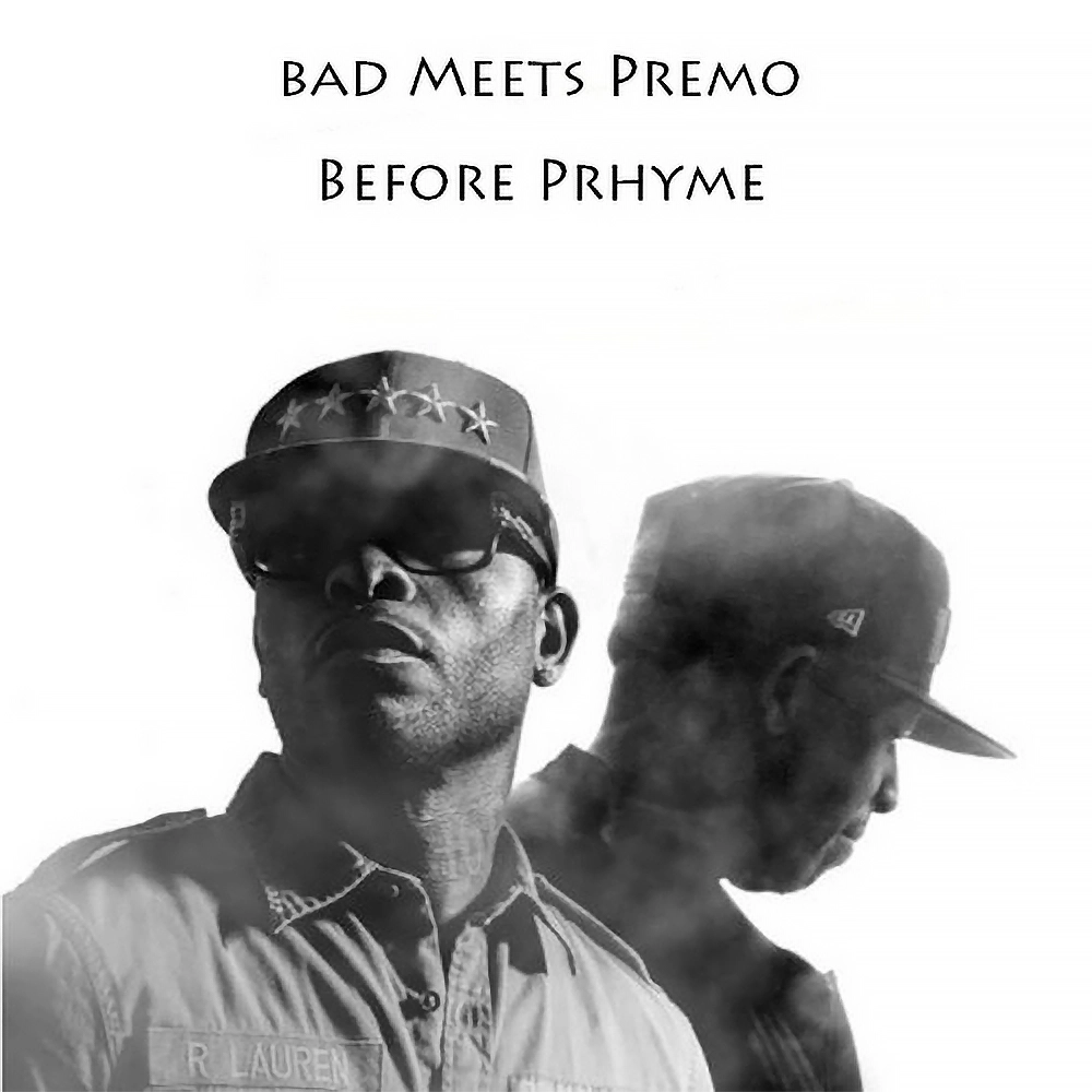 Bad Meets Premo (Before PRhyme) — DJ Premier & Royce Da 5'9'