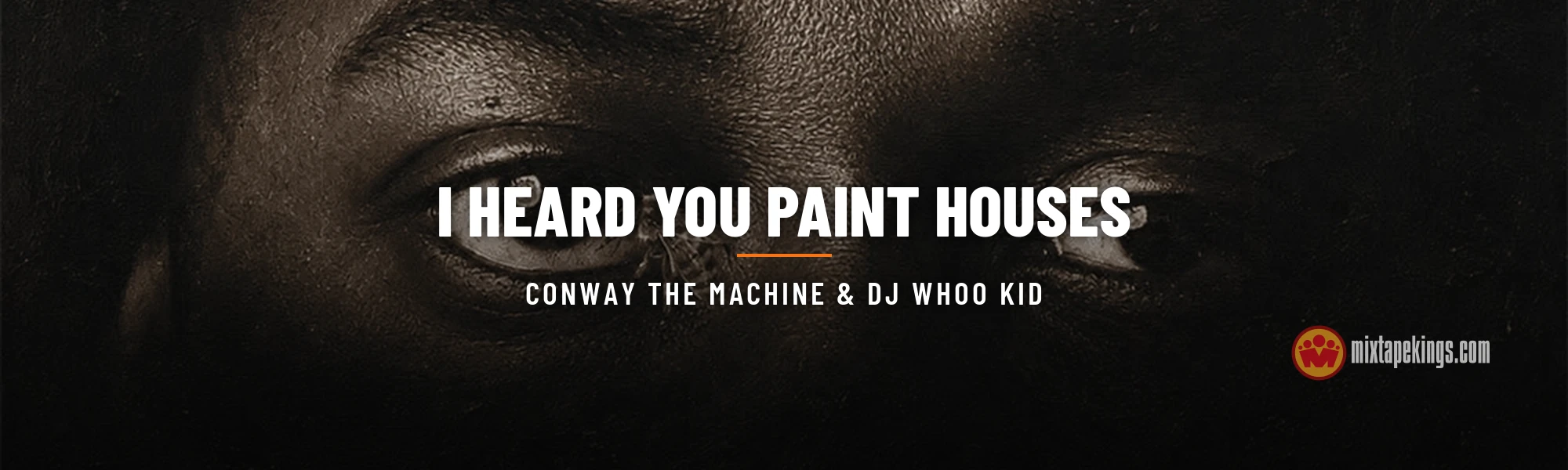 Conway The Machine and DJ Whoo Kid, I Heard You Paint Houses mixtape