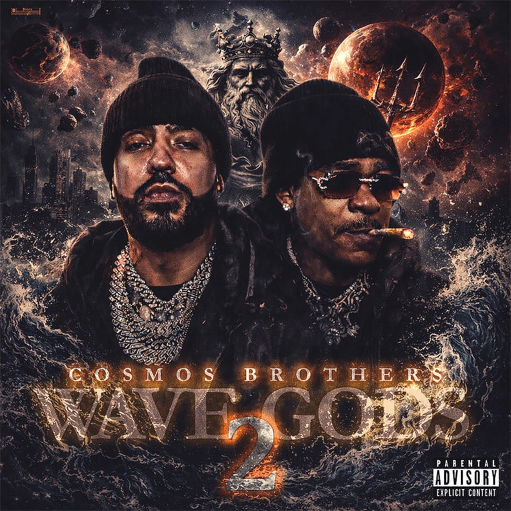Wave Gods 2: Cosmos Brothers — French Montana and Max B